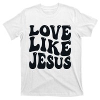 Christian Love Like Jesus T-Shirt