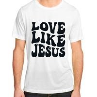 Christian Love Like Jesus Adult ChromaSoft Performance T-Shirt