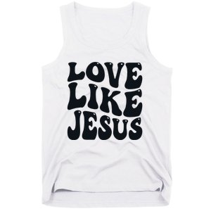 Christian Love Like Jesus Tank Top