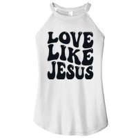 Christian Love Like Jesus Women’s Perfect Tri Rocker Tank