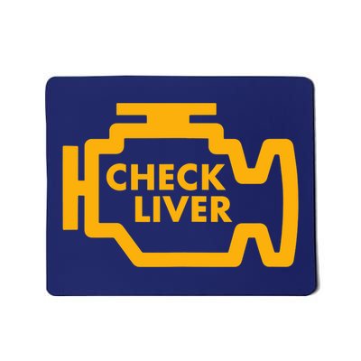 Check Liver Light Funny Drinking Tank Top Mousepad