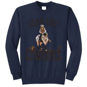 Cowgirls Long Live Wild West Cool Girl Country Girl Tall Sweatshirt