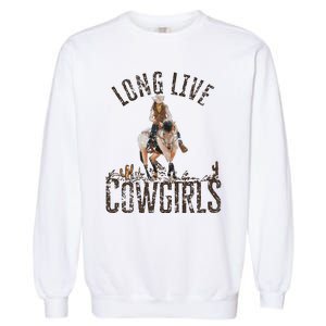 Cowgirls Long Live Wild West Cool Girl Country Girl Garment-Dyed Sweatshirt