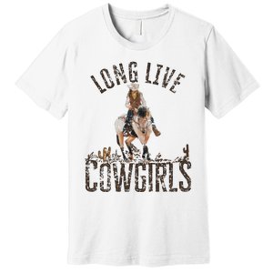 Cowgirls Long Live Wild West Cool Girl Country Girl Premium T-Shirt