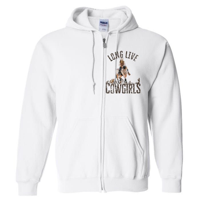 Cowgirls Long Live Wild West Cool Girl Country Girl Full Zip Hoodie