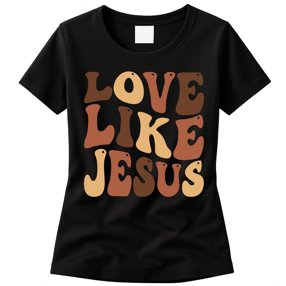 Christian Love Like Jesus Melanin Black History Womens T-Shirt