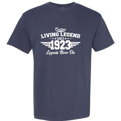 Certified Living Legend Since 1923 Legends Never Die 100th Birthday Garment-Dyed Heavyweight T-Shirt