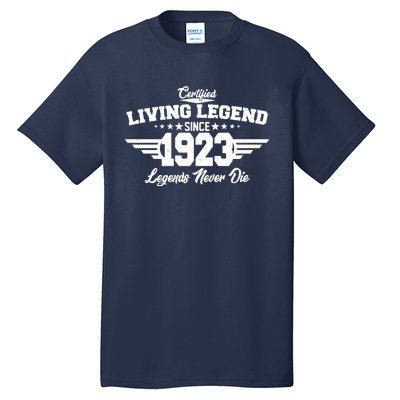 Certified Living Legend Since 1923 Legends Never Die 100th Birthday Tall T-Shirt