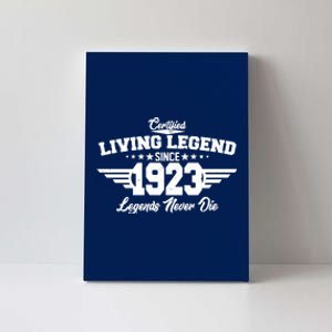 Certified Living Legend Since 1923 Legends Never Die 100th Birthday Canvas