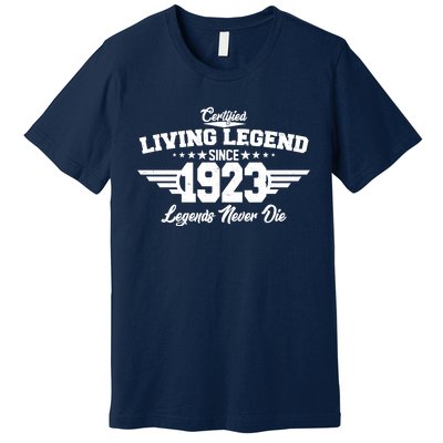 Certified Living Legend Since 1923 Legends Never Die 100th Birthday Premium T-Shirt