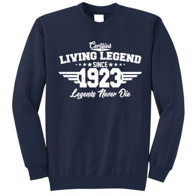 Certified Living Legend Since 1923 Legends Never Die 100th Birthday Tall Sweatshirt