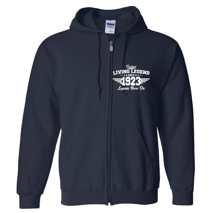 Certified Living Legend Since 1923 Legends Never Die 100th Birthday Full Zip Hoodie