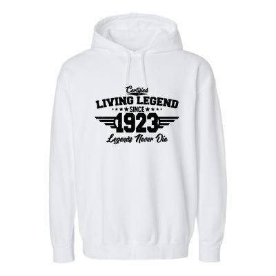 Certified Living Legend Since 1923 Legends Never Die 100th Birthday Garment-Dyed Fleece Hoodie