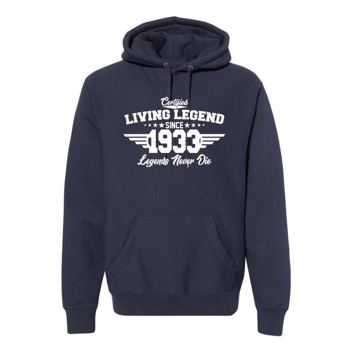 Certified Living Legend Since 1933 Legends Never Die 90th Birthday Premium Hoodie