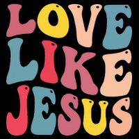 Christian Love Like Jesus Button