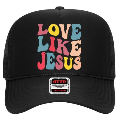 Christian Love Like Jesus Trucker Hat