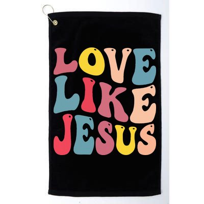 Christian Love Like Jesus Golf Towel