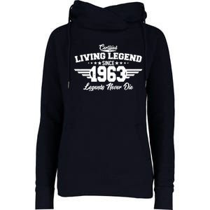 Certified Living Legend Since 1963 Legends Never Die 60th Birthday Womens Funnel Neck Pullover Hood