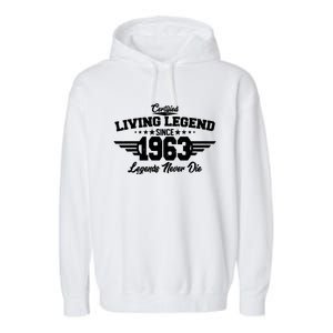 Certified Living Legend Since 1963 Legends Never Die 60th Birthday Garment-Dyed Fleece Hoodie