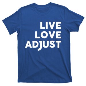 Chiropractor Live Love Adjust Chiropractic Gift Christmas Gift T-Shirt