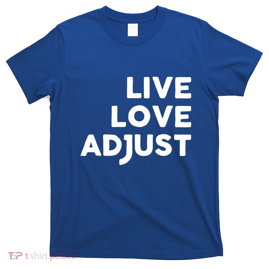 Chiropractor Live Love Adjust Chiropractic Gift Christmas Gift T-Shirt