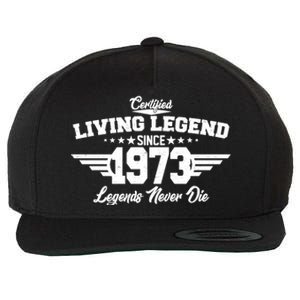 Certified Living Legend Since 1973 Legends Never Die 50th Birthday Wool Snapback Cap