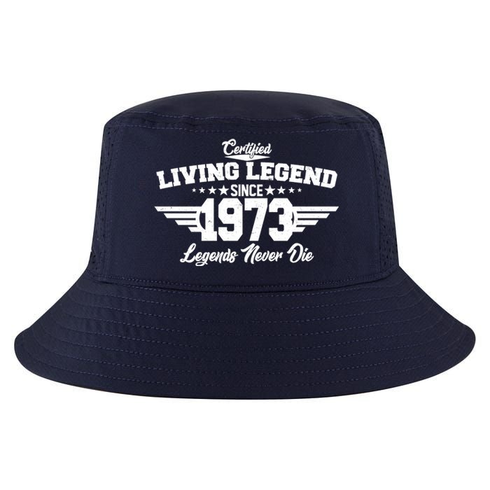 Certified Living Legend Since 1973 Legends Never Die 50th Birthday Cool Comfort Performance Bucket Hat