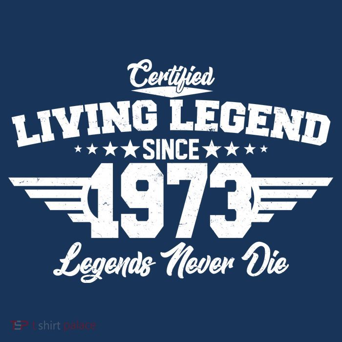 Certified Living Legend Since 1973 Legends Never Die 50th Birthday Tall T-Shirt