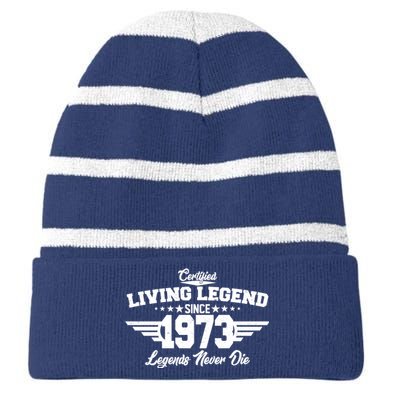 Certified Living Legend Since 1973 Legends Never Die 50th Birthday Striped Beanie with Solid Band