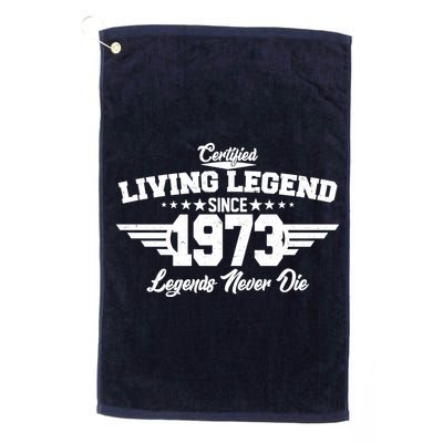 Certified Living Legend Since 1973 Legends Never Die 50th Birthday Golf Towel
