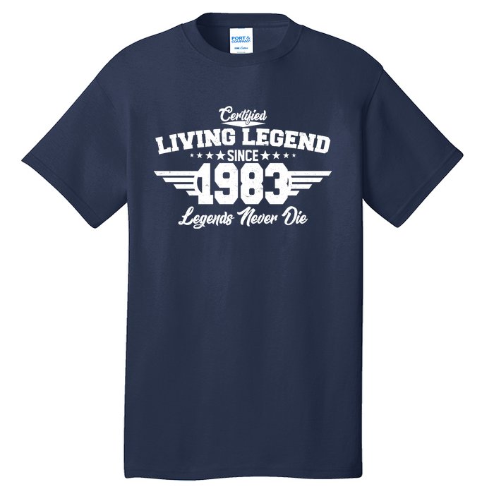 Certified Living Legend Since 1983 Legends Never Die 40th Birthday Tall T-Shirt