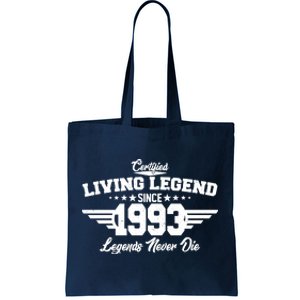 Certified Living Legend Since 1993 Legends Never Die 30th Birthday Tote Bag