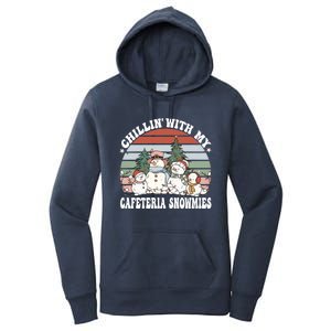 Christmas Lunch Lady Chillin With My Cafeteria Snowmies Gift Women's Pullover Hoodie