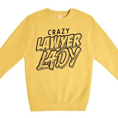 Crazy Lawyer Lady Premium Crewneck Sweatshirt