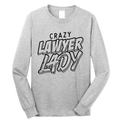 Crazy Lawyer Lady Long Sleeve Shirt