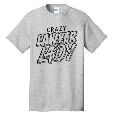 Crazy Lawyer Lady Tall T-Shirt