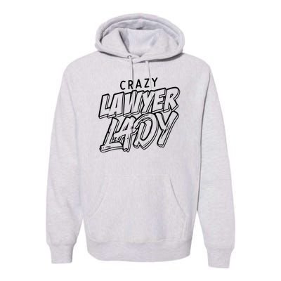 Crazy Lawyer Lady Premium Hoodie