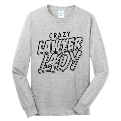 Crazy Lawyer Lady Tall Long Sleeve T-Shirt