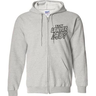 Crazy Lawyer Lady Full Zip Hoodie