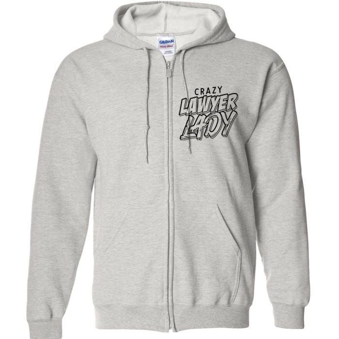 Crazy Lawyer Lady Full Zip Hoodie