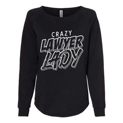 Crazy Lawyer Lady Womens California Wash Sweatshirt