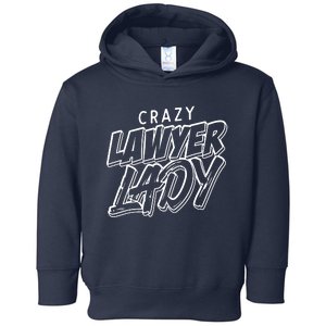 Crazy Lawyer Lady Toddler Hoodie