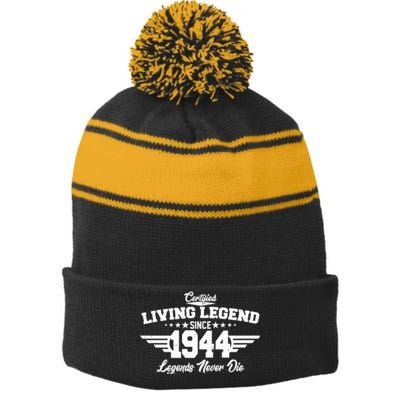 Certified Living Legend Since 1944 Legends Never Die 80th Birthday Stripe Pom Pom Beanie