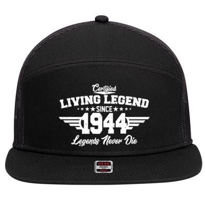 Certified Living Legend Since 1944 Legends Never Die 80th Birthday 7 Panel Mesh Trucker Snapback Hat