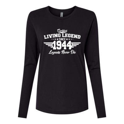 Certified Living Legend Since 1944 Legends Never Die 80th Birthday Womens Cotton Relaxed Long Sleeve T-Shirt