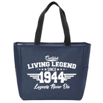 Certified Living Legend Since 1944 Legends Never Die 80th Birthday Zip Tote Bag