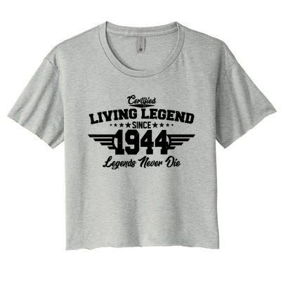 Certified Living Legend Since 1944 Legends Never Die 80th Birthday Women's Crop Top Tee