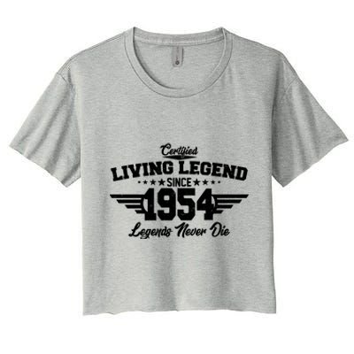 Certified Living Legend Since 1954 Legends Never Die 70th Birthday Women's Crop Top Tee