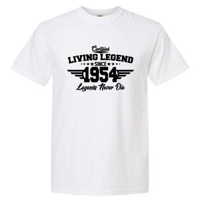 Certified Living Legend Since 1954 Legends Never Die 70th Birthday Garment-Dyed Heavyweight T-Shirt