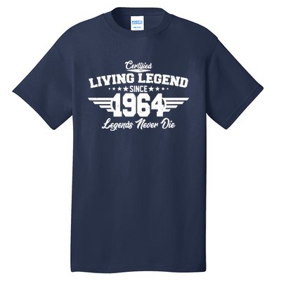 Certified Living Legend Since 1964 Legends Never Die 60th Birthday Tall T-Shirt